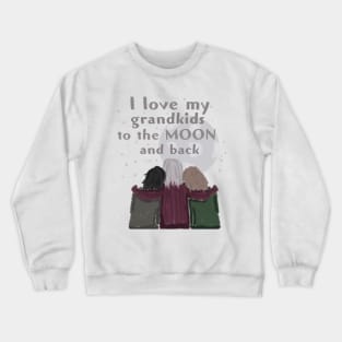 I love my grandkids to the moon and back Crewneck Sweatshirt